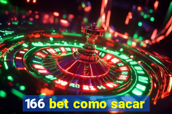 166 bet como sacar